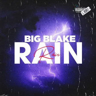 Rain by Big Blake