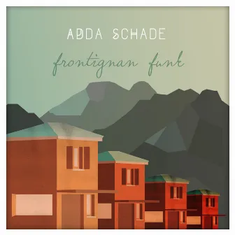 Frontignan Funk by Adda Schade