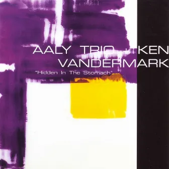 Hidden in the Stomach by Ken Vandermark