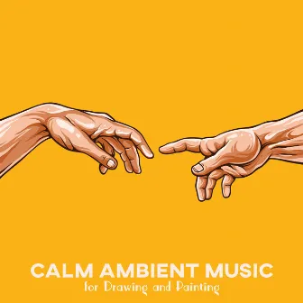 Calm Ambient Music for Drawing and Painting by Cool Time Ensemble Music