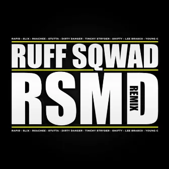 R. S. M. D Remix by Ruff Sqwad