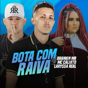 Bota Com Raiva by Mc Calixto