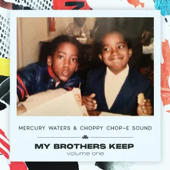 My Brother's Keep, Vol. 1 by Choppy Chop-E Sound