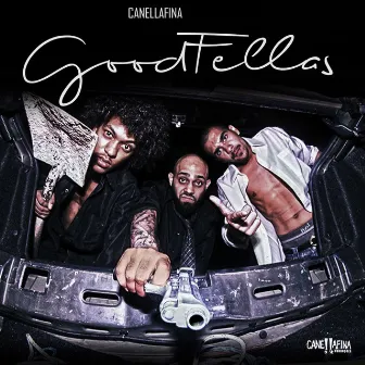 Good Fellas by Canella Fina