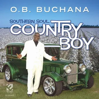 Southern Soul Country Boy by O. B. Buchana