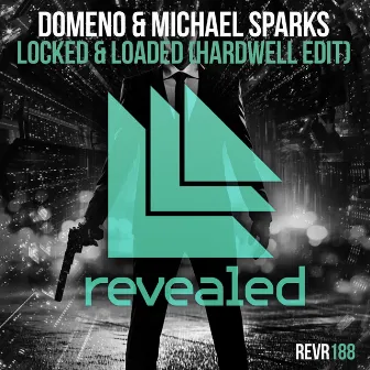 Locked & Loaded (Hardwell Edit) by Michael Sparks