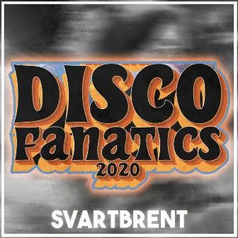 Disco Fanatics 2020 by Svartbrent