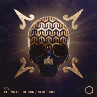 Sound of The Sun / Head Drop by O.V.