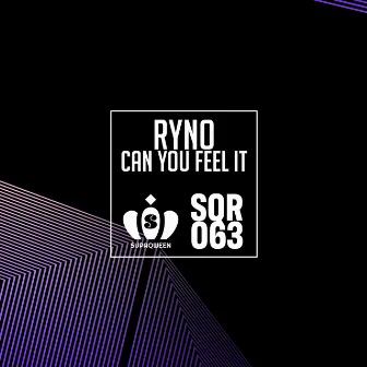 Can You Feel It by Ryno