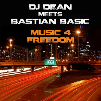 Music 4 Freedom (DJ Dean Meets Bastian Basic) by Bastian Basic