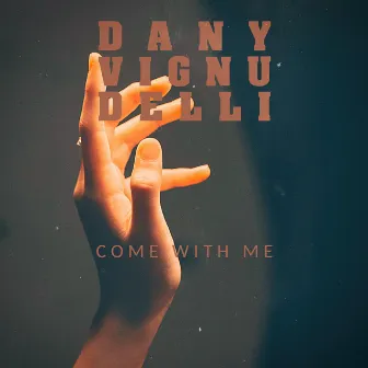 Come with me by Dany Vignudelli