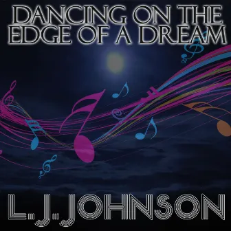 Dancing On A Dream by L. J. Johnson