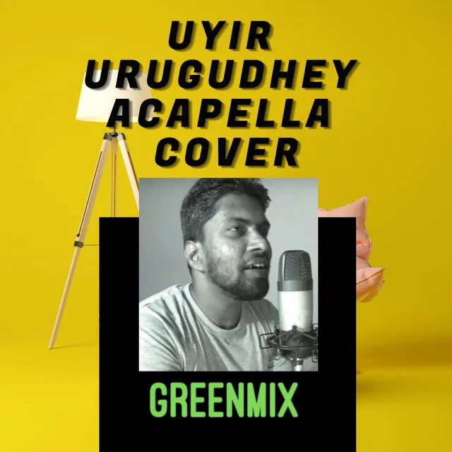 Uyir Urugudhey Acapella (Acapella Version)