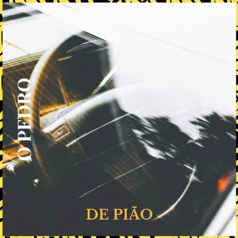 De Pião by O Pedro