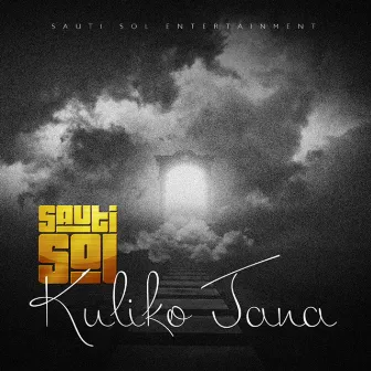 Kuliko Jana (Acapella version) by Sauti Sol