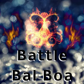 Battle Bal Boa by Bedbin