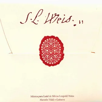 Music for Lute by Silvius Leopold Weiss by Marcelo Vidal