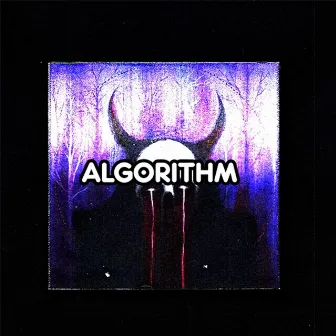 ALGORITHM by BLEAKHULL