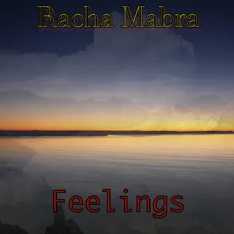 Feelings by Racha Mabra