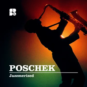 Jazzmerized by Poschek