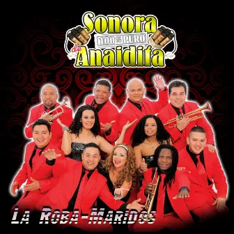 La Roba-Maridos by Sonora 100% Puro de Anaidita