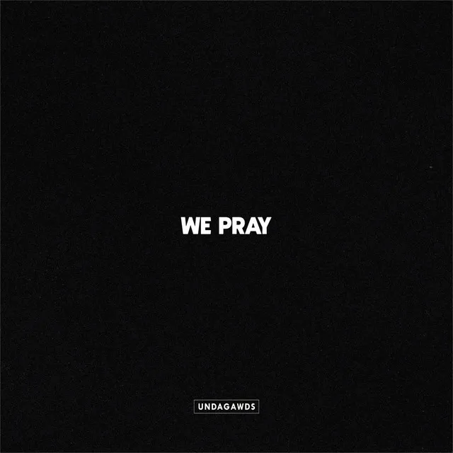 We Pray