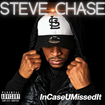 InCaseUMissedIt by Steve Chase