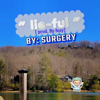 Lie-Ful by Surgery