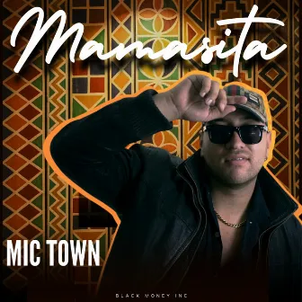 Mamasita by Mic Town