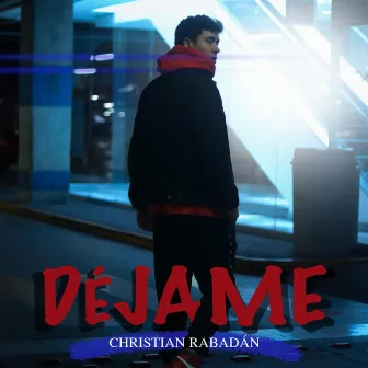 Déjame by Christian Rabadán