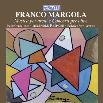 Margola: Musica per archi e Concerti per oboe by Federico Ferri