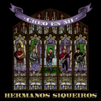 Creo En Mi by Hermanos Siqueiros