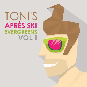 Toni's Après Ski Evergreens, Vol. 1 by Toni