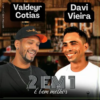 2 em 1 É Bem Melhor by Davi Vieira