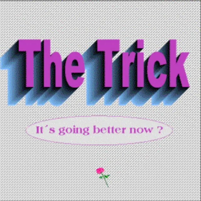 The Trick - It's Going Better Now ? (2024 Remastered)