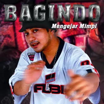 Mengejar Mimpi by Bagindo