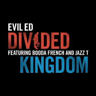 Divided Kingdom by Evil Ed