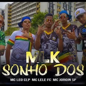 Sonho dos Mlk by MC Leo CLP