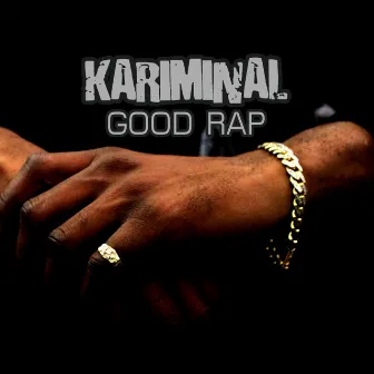 Good Rap by Kariminal