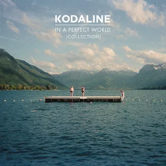 In A Perfect World (Collection) by Kodaline