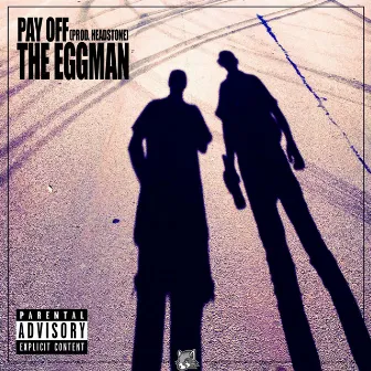 Pay Off by The Eggman