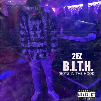 B.I.T.H. by 2EZ