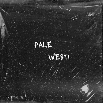 Pale Westi by AINE