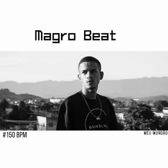 Meu Mundão 150 Bpm by Magro Beat