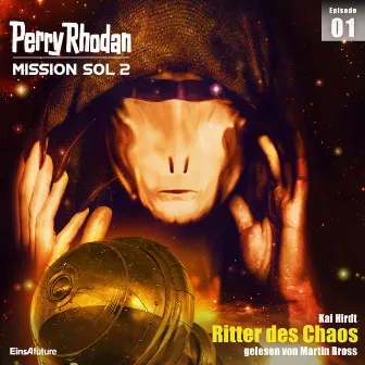 Ritter des Chaos [Perry Rhodan - Mission SOL 2, Band 1 (Ungekürzt)] by Unknown Artist