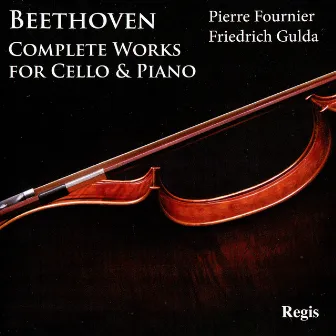 Beethoven: Complete Works for Cello and Piano by Friedrich Gulda