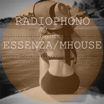 Essenza / Mhouse by Radiophono