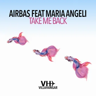 Take Me Back by Maria Angeli