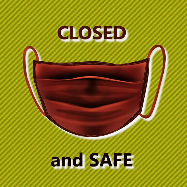 Closed and Safe