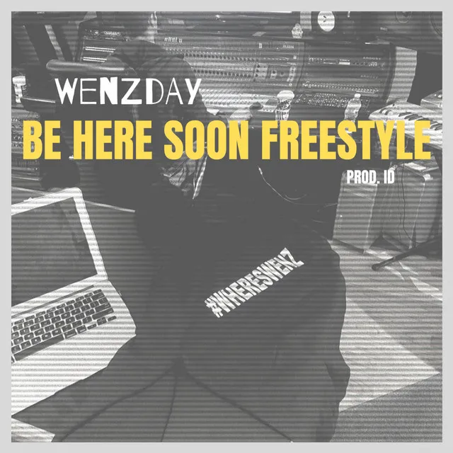 Be Here Soon (Freestyle)